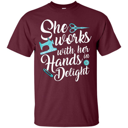 She Works With Her Hands In Delight Sewing T-shirt Maroon
