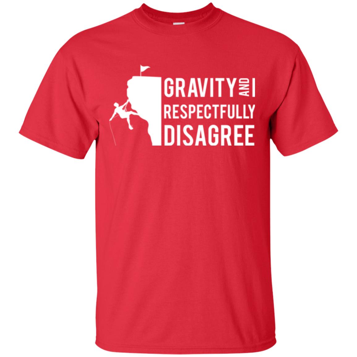 Rock Climbing T-shirt Gravity And I Respectfully Disagree Red