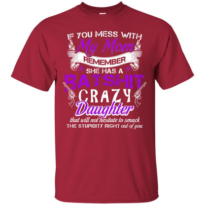 If You Mess With My Mom Daughter Shirt Cardinal