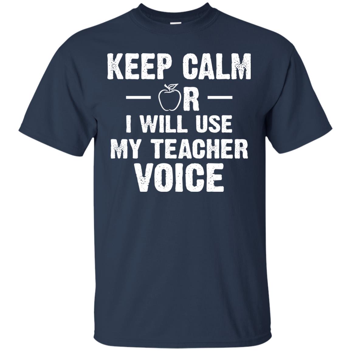 Keep Calm Or I Will Use My Teacher Voice Navy