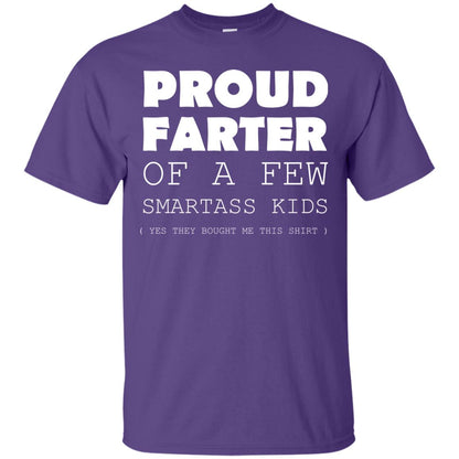 Proud Farter Of A Few Smartass Kids Yes They Bought Me This Shirt Purple
