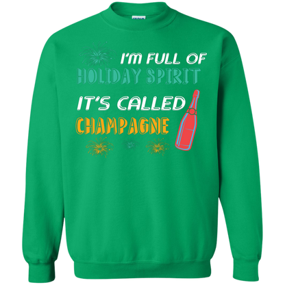 Champagne T-shirt I'm Full Of Holiday Spirit It's Called Champagne Irish Green