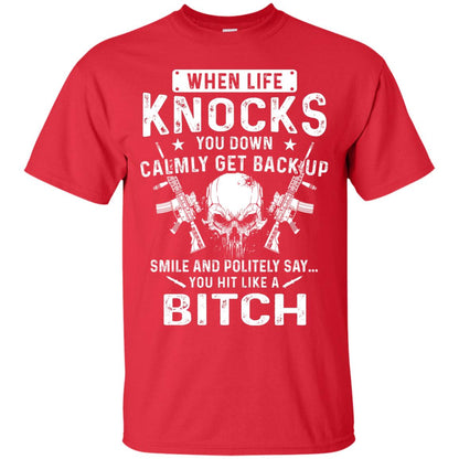 Life Knocks You Down Calmly Get Back Up Smile T-shirt Red