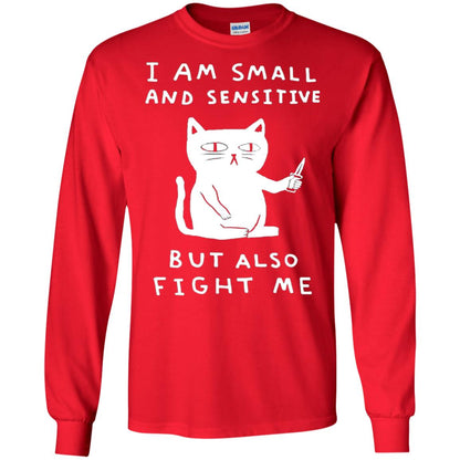 I Am Small And Sensitive But Also Fight Me Cat Lover Shirt Red