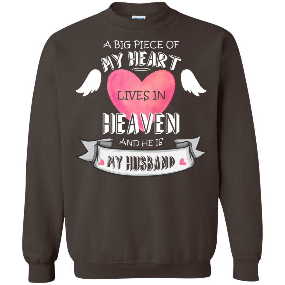 A Big Piece Of My Heart Lives In Heaven And He Is My Husband Shirt Dark Chocolate