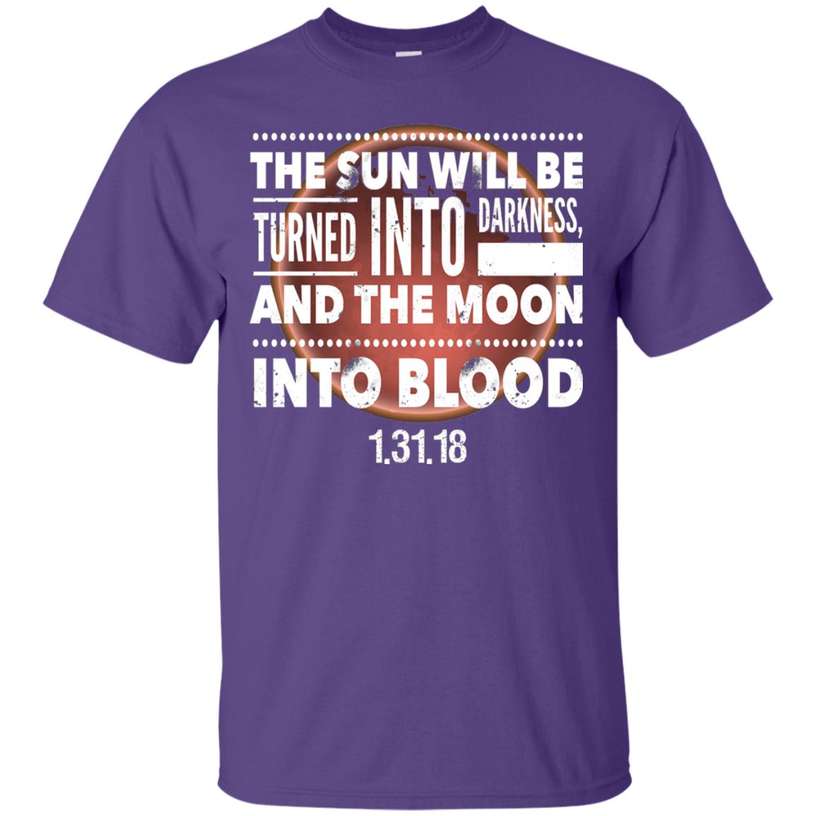 Blood Moon Total Lunar Eclipse T-shirt The Sun Will Be Turned Into Darkness Purple