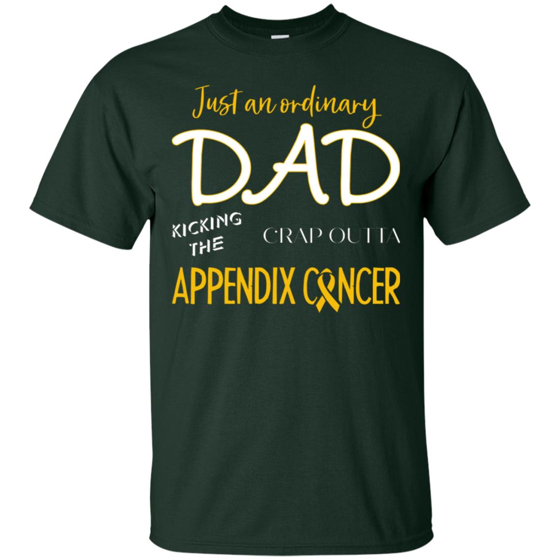 Just An Ordinary Dad Kicking The Crap Outta Appendix Cancer Shirt Forest