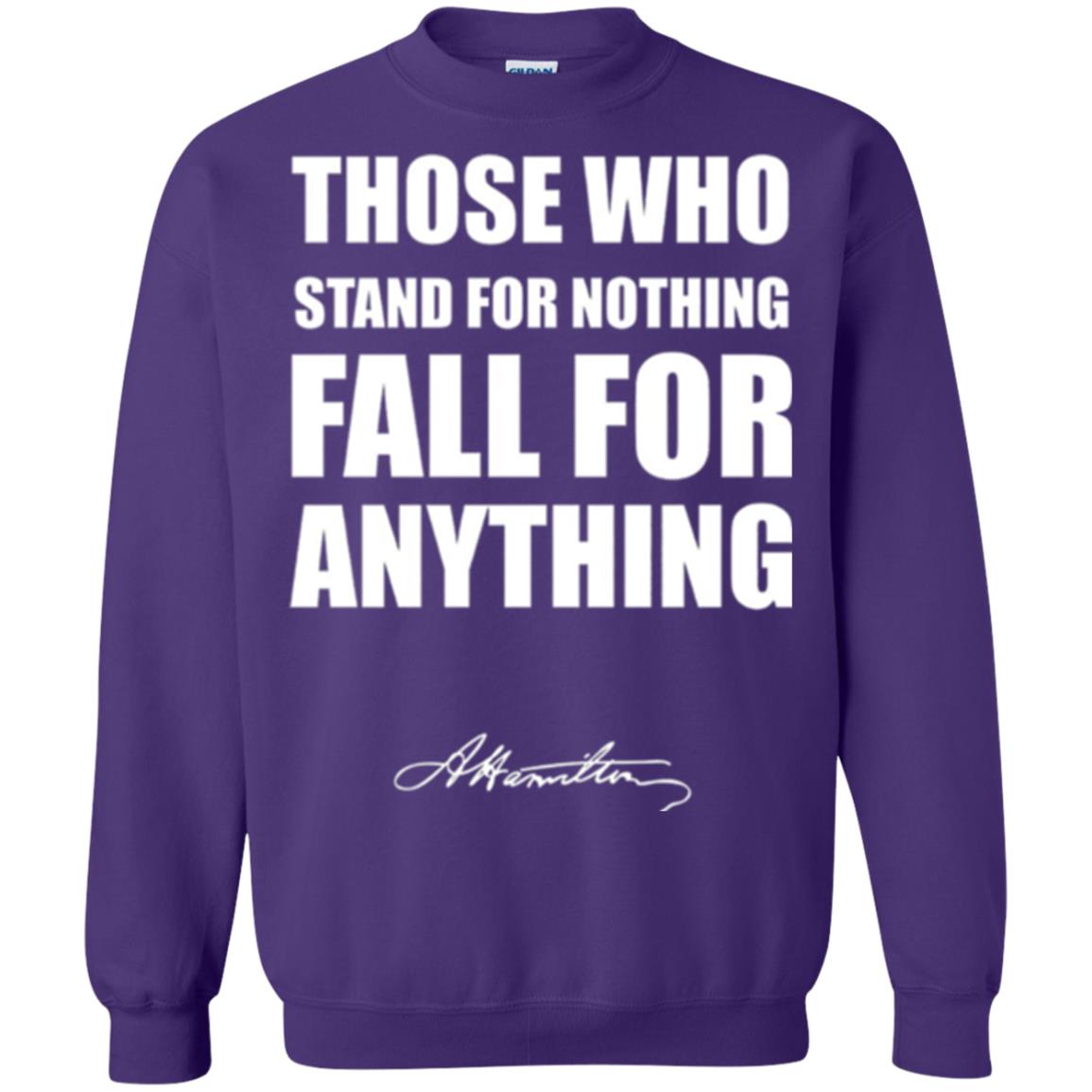 Alexander Hamilton. Those Who Stand For Nothing Fall For Anything Purple