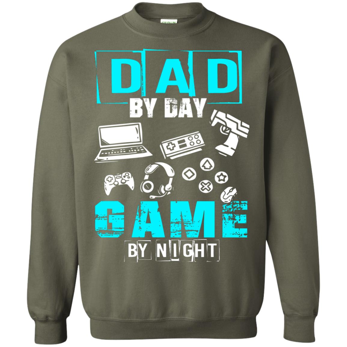 Dad By Day Gamer By Night Gamer T-shirt Military Green