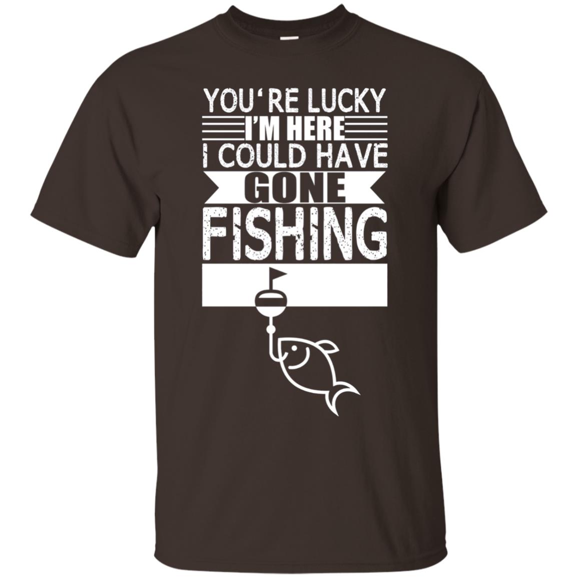 Fishing Lover T-shirt I_m Here I Could Have Gone Fishing Dark Chocolate