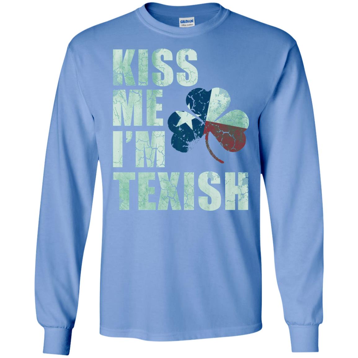 Kiss Me I_m Texish St. Patrick_s Day T-shirt Carolina Blue