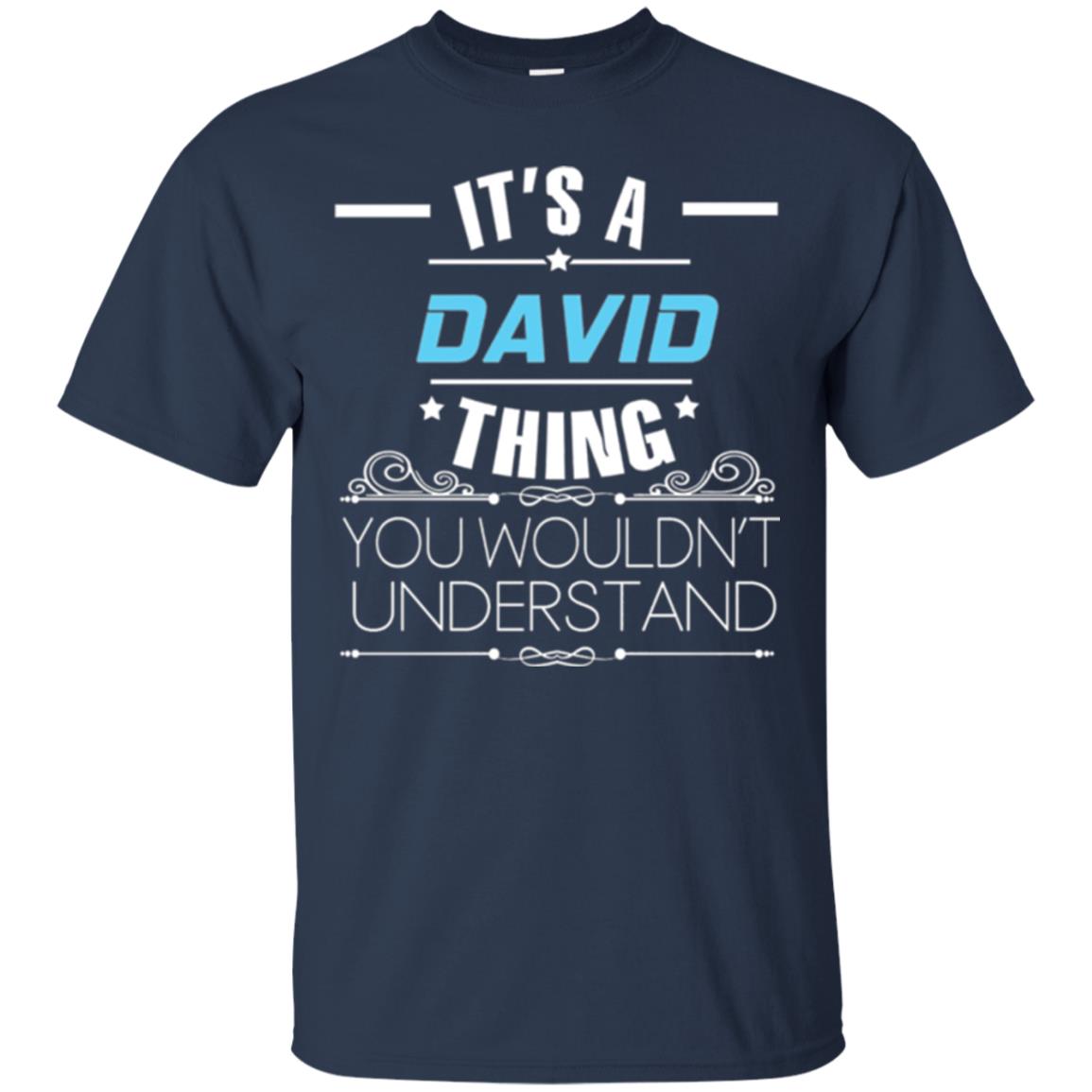 It_s A David Thing You Wouldn_t Understand T-shirt Navy