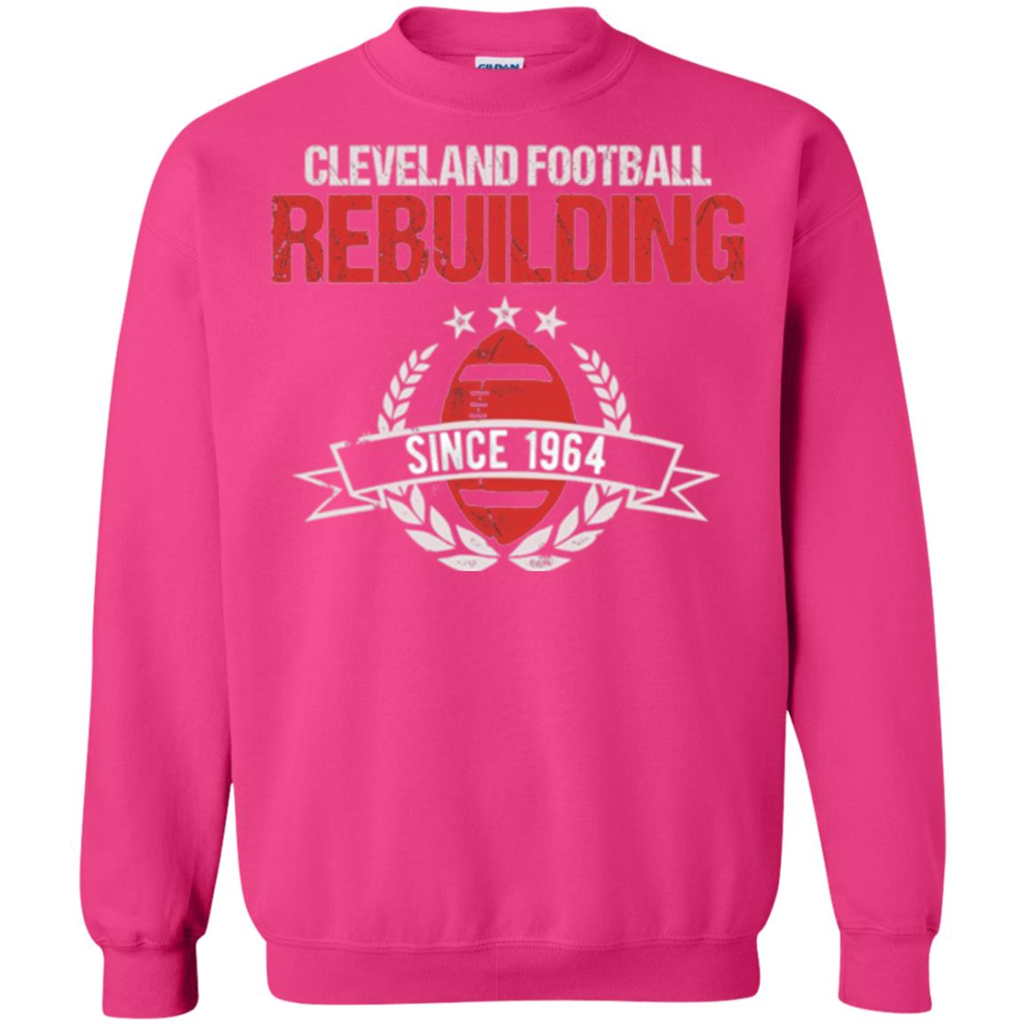 Brithday T-shirt Cleveland Football Rebuilding Since 1964 Heliconia