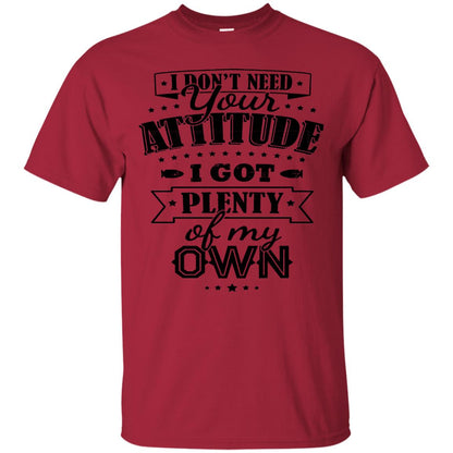 I Dont Need Your Attitude I Got Plenty Of My Own Cardinal
