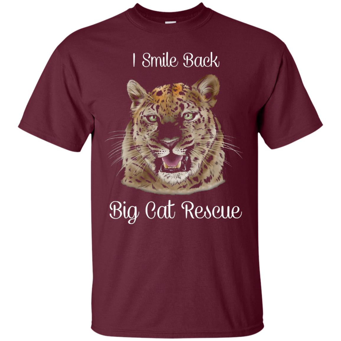 I Smile Back Big Cat Recuse Shirt Maroon