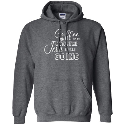 Coffee Gets Me Started Jesus Keeps Me Going Christian Coffee Gift Shirt Dark Heather