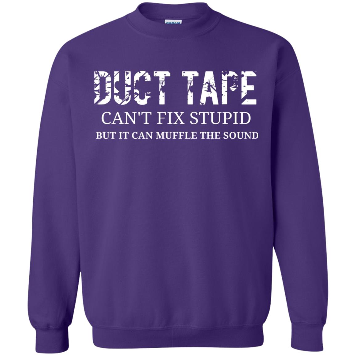Duct Tape Can_t Fix Stupid T-shirt Purple