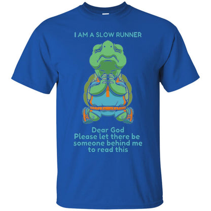 I Am A Slow Runner Dear God Please Let There Be Someone Behind Me To Read This Royal