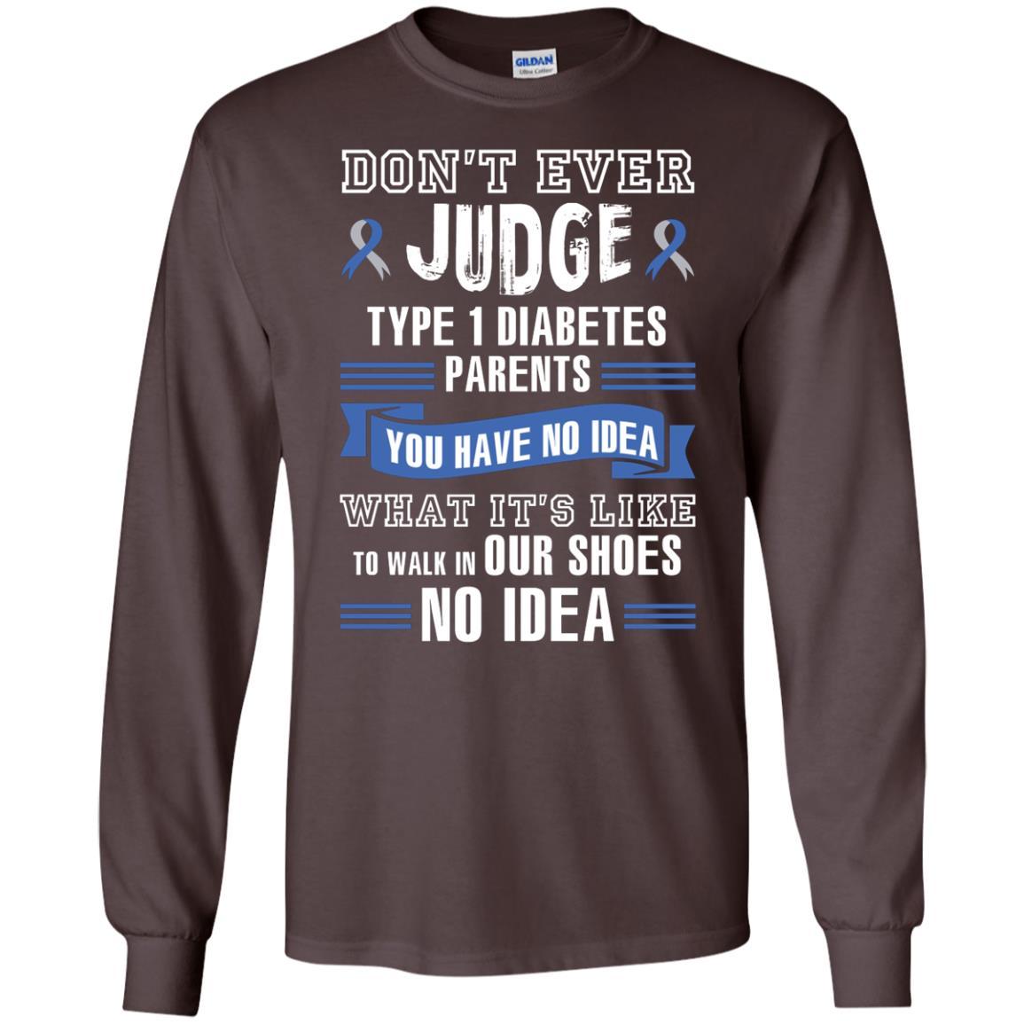 Diabetes T-shirt Don't Ever Judge Type 1 Diabetes Parents Dark Chocolate