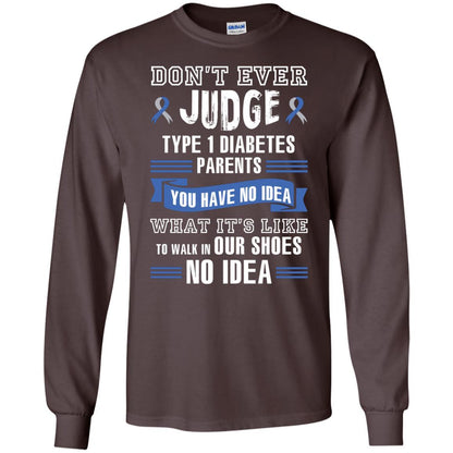 Diabetes T-shirt Don't Ever Judge Type 1 Diabetes Parents Dark Chocolate