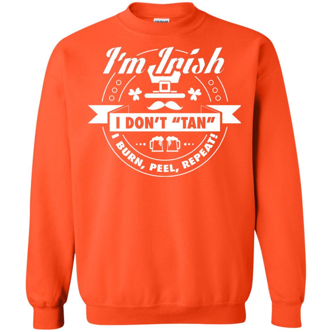 I_m Irish I Don_t Tan I Burn Peel Repeat Saint Patrick_s Day Shirt Orange