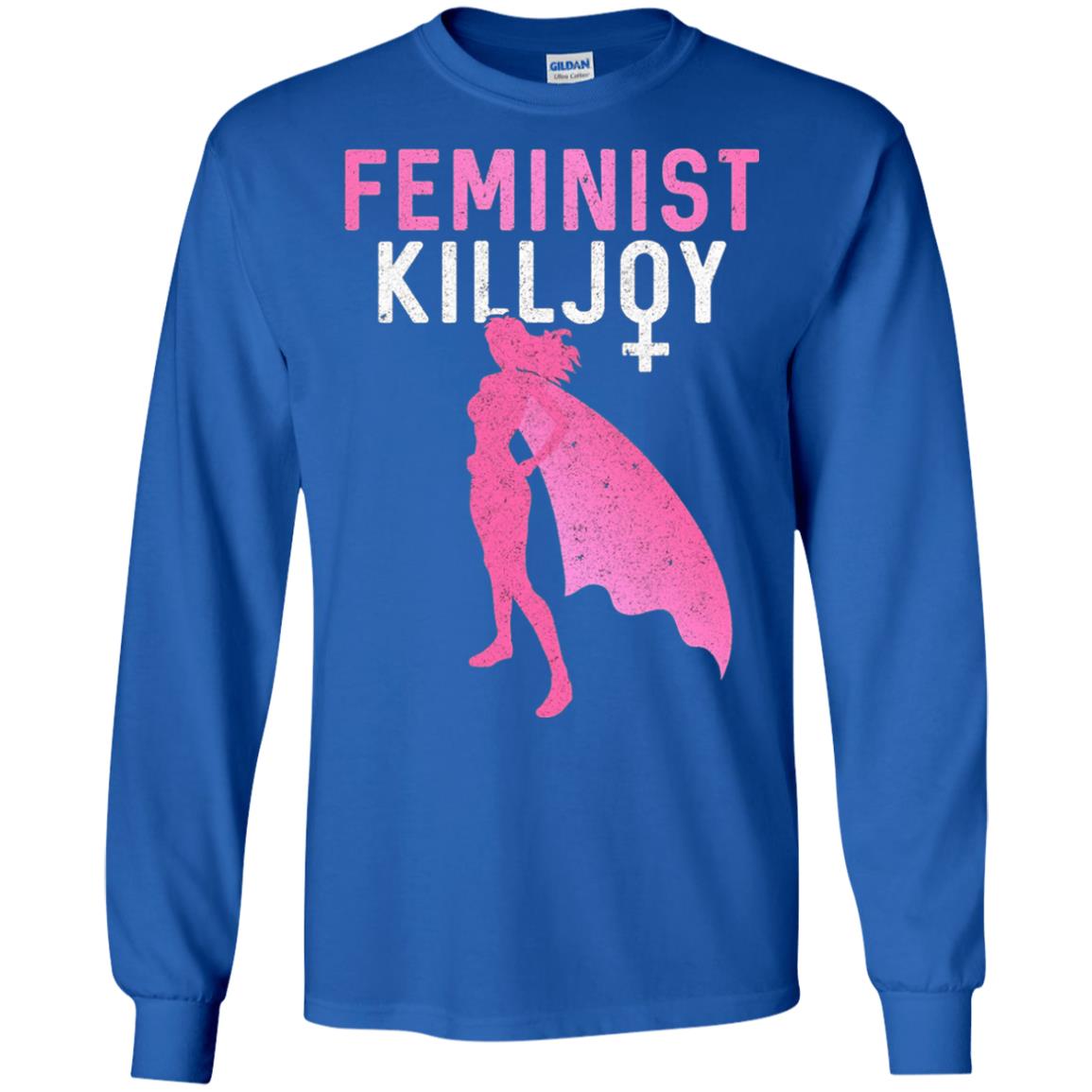 Feminist Killjoy Proud Female T-shirt Royal