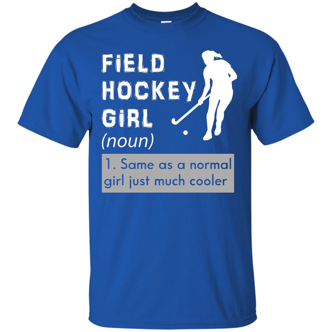 Field Hockey Girl Hockey Lover T-shirt Royal