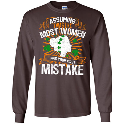 Assuming I Was Like Most Women Was Your First Mistake Saint Patrick_s Day Dark Chocolate