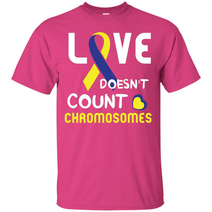Love Doesn’t Count Chromosomes Down Syndrome Awareness T-shirt Heliconia