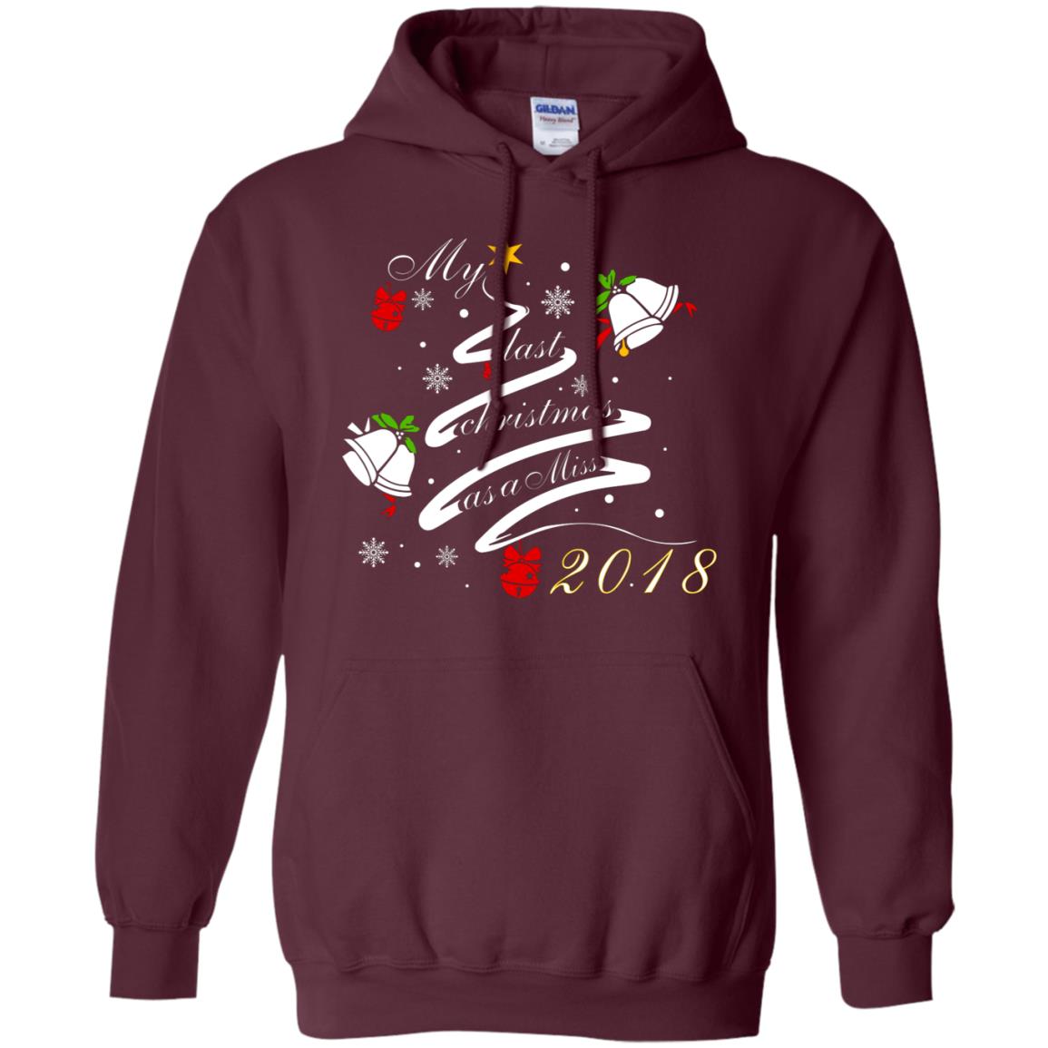 My Last Christmas As A Miss 2018 X-mas Shirt For Married Womens Maroon