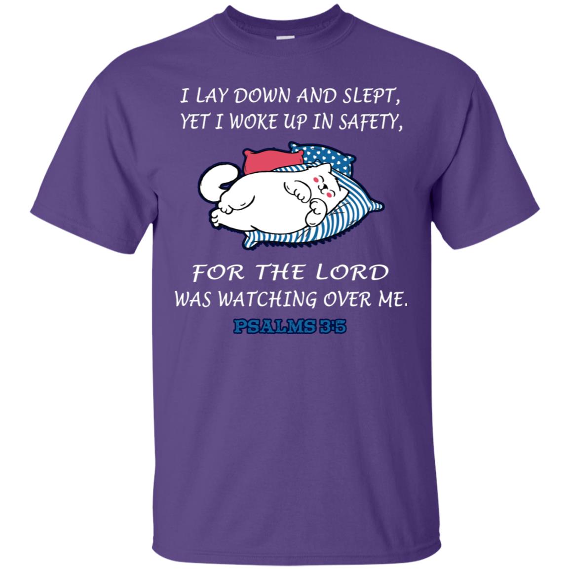 I Lay Down And Slept Yet I Woke Up In Safety For The Lord Was Watching Over Me Shirt Purple