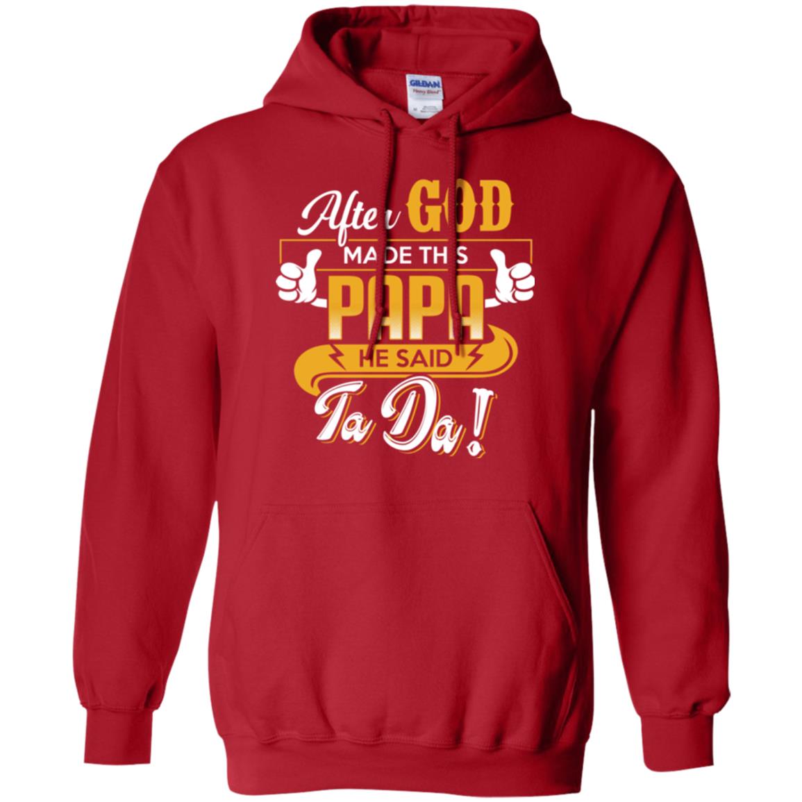 After God Made This Papa He Said Ta Da Funny Shirt For Daddy Red