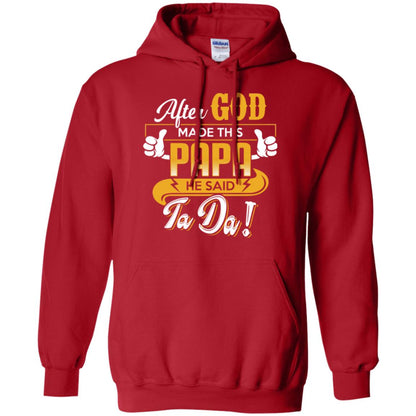 After God Made This Papa He Said Ta Da Funny Shirt For Daddy Red