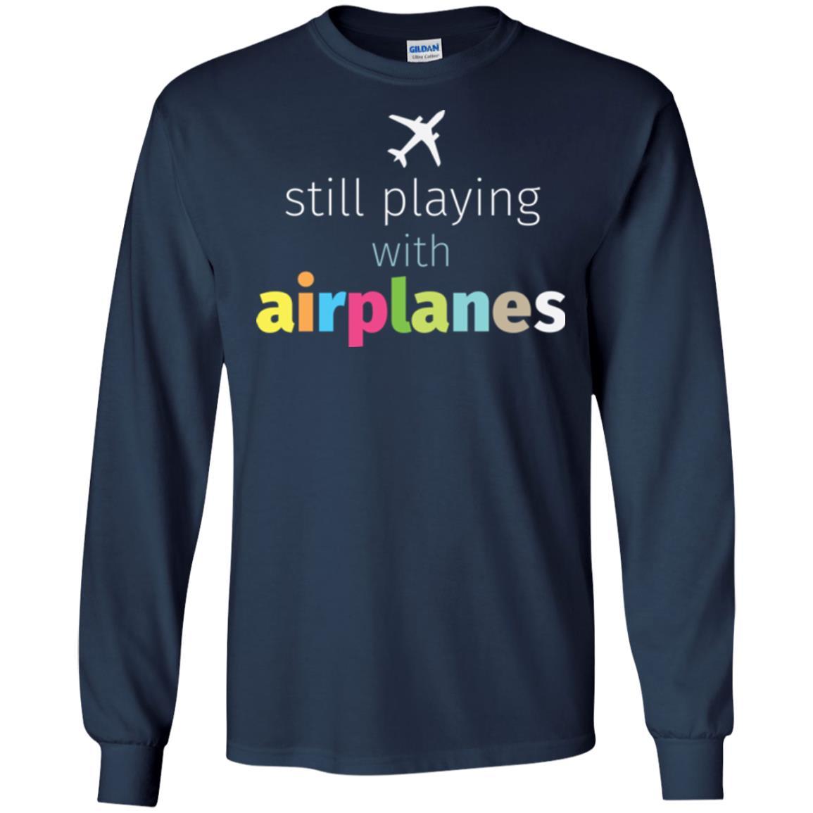 Pilot T-shirt Still Playing With Airplanes Navy