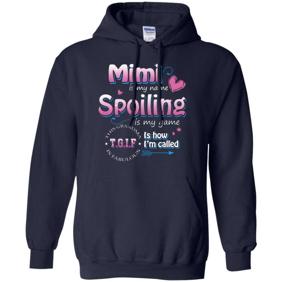 Mimi Is My Name Spoiling Is My Game Tgif I How I Called Mimi Shirt Navy