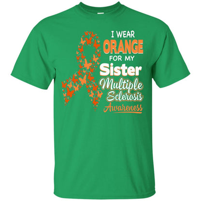 I Wear Orange For My Sister Multiple Sclerosis Awareness T-shirt Irish Green