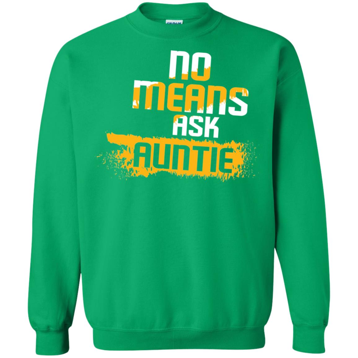 No Mean Ask Auntie Aunt Shirt For Womens Irish Green