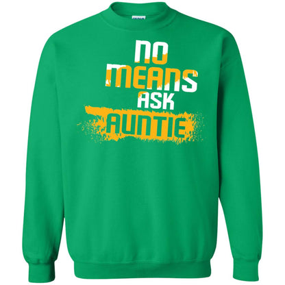 No Mean Ask Auntie Aunt Shirt For Womens Irish Green