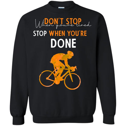 Dont Stop When You're Tired Stop When You Are Done Riding Shirt Black