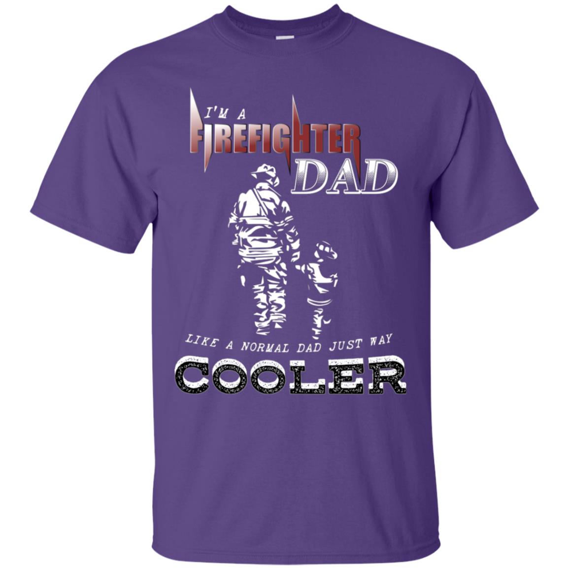 I'm Firefighter Dad Like A Normal Dad Just Way Cooler Shirt Purple