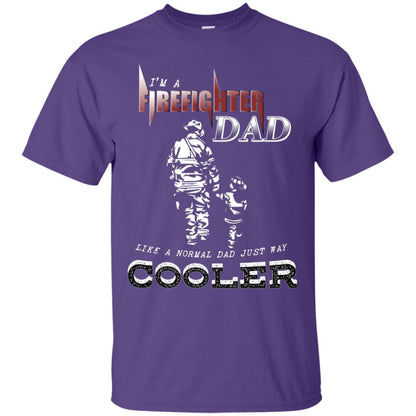I'm Firefighter Dad Like A Normal Dad Just Way Cooler Shirt Purple