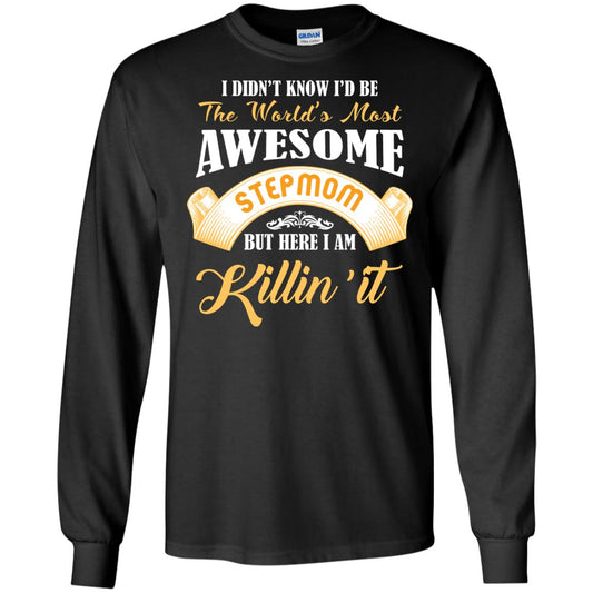 Awesome Stepmom But Here I Am Killin’ It Cool Gift Shirt For Stepmom Black