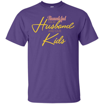 Wife T-shirt Thankful For My Husband And Our Kids Purple