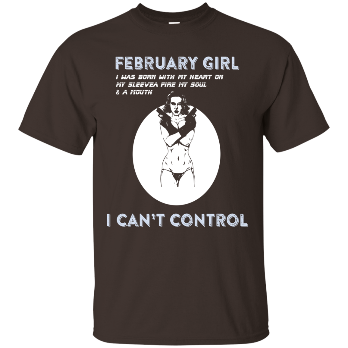 February Girl I Was Born With My Heart T-shirt Dark Chocolate