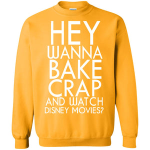 Hey Wanna Bake Crap And Wacth Disney Movie