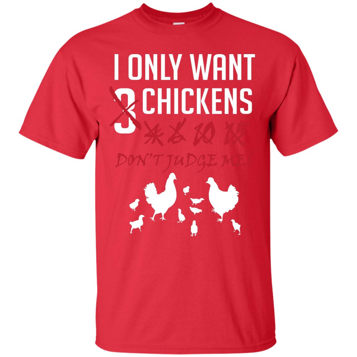 I Only Want 3 Chickens Chicken Gift Shirt For Farmer Red