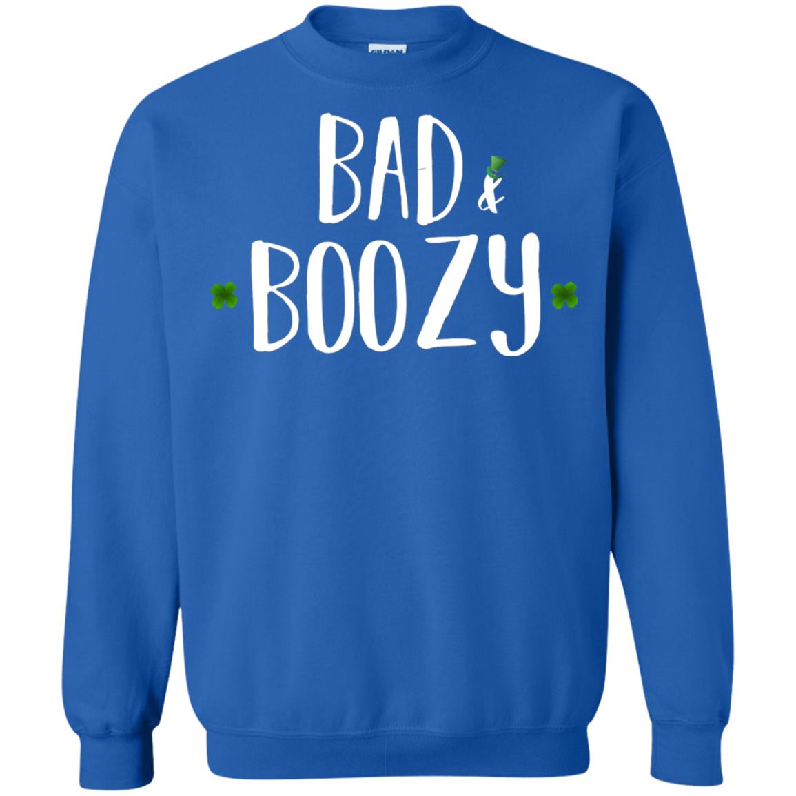 Bad And Boozy Funny Saint Patrick Day T-shirt Royal