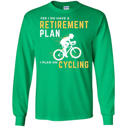 Funny Bicycle Cycling T-shirt Retirement Plan I Plan On Cycling Irish Green