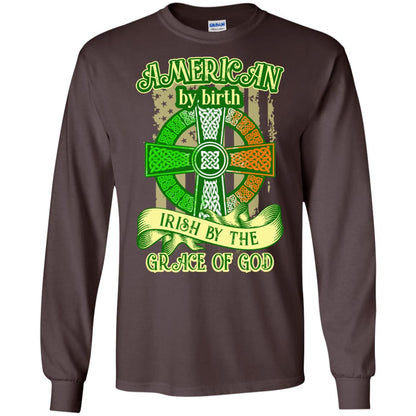 American By Birth Irish By The Grace Of God Shirt Saint Patrick_s Day Dark Chocolate