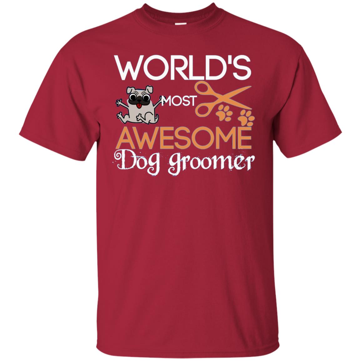 Dogs Lover Shirt World's Most Awesome Dog Groomer Cardinal
